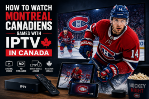 IPTV in Canada: How to Watch Montreal Canadiens Games Live